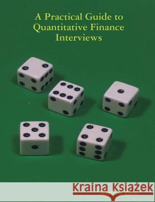 A Practical Guide To Quantitative Finance Interviews Xinfeng Zhou 9781735028804 Xinfeng Zhou - książka