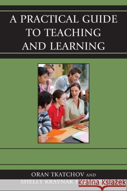 A Practical Guide to Teaching and Learning Oran Tkatchov Michele Pollnow 9781610480710 R&l Education - książka