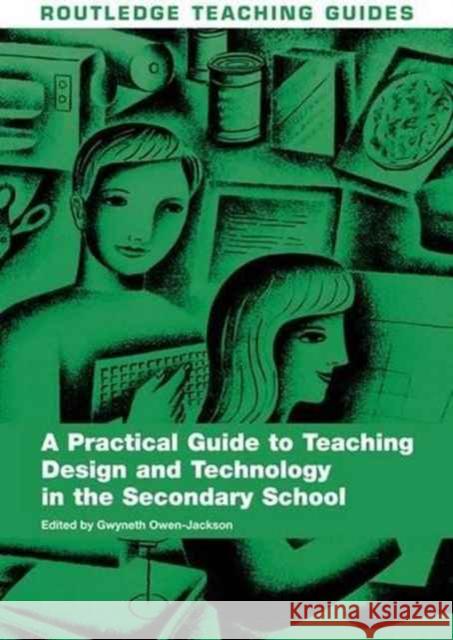 A Practical Guide to Teaching Design and Technology in the Secondary School  9781138177604 Taylor and Francis - książka