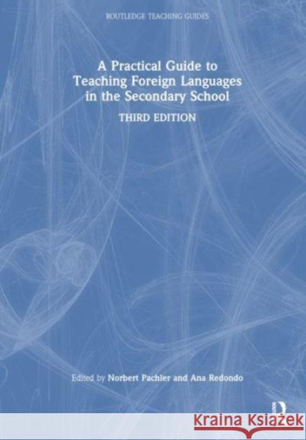 A Practical Guide to Teaching Foreign Languages in the Secondary School  9781032250670 Taylor & Francis Ltd - książka