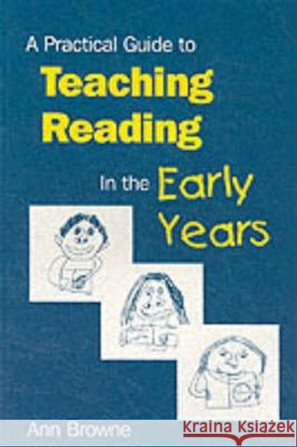 A Practical Guide to Teaching Reading in the Early Years  Browne 9781853964008  - książka