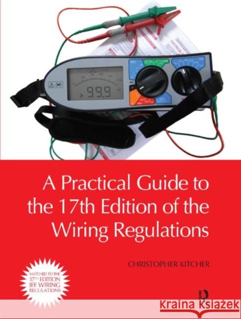 A Practical Guide to the of the Wiring Regulations Christopher Kitcher 9780080965604  - książka