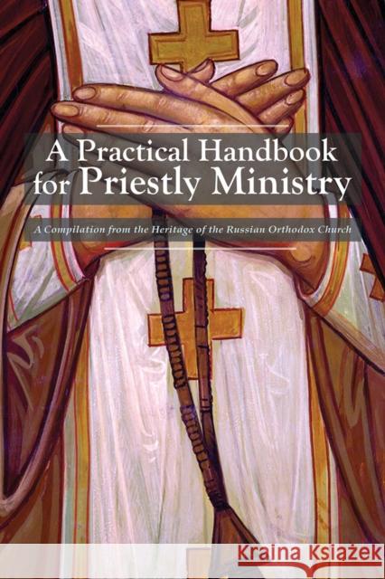 A Practical Handbook for Priestly Ministry Holy Trinity Monastery 9781942699248 Holy Trinity Publications - książka