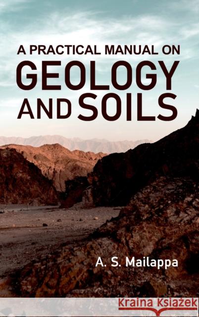 A Practical Manual On Geology And Soils Mailappa A S Mailappa 9788194766834 NEW INDIA PUBLISHING AGENCY- NIPA - książka