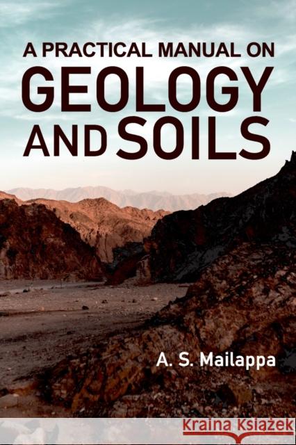 A Practical Manual On Geology And Soils A S Mailappa   9788196046262 New India Publishing Agency- Nipa - książka