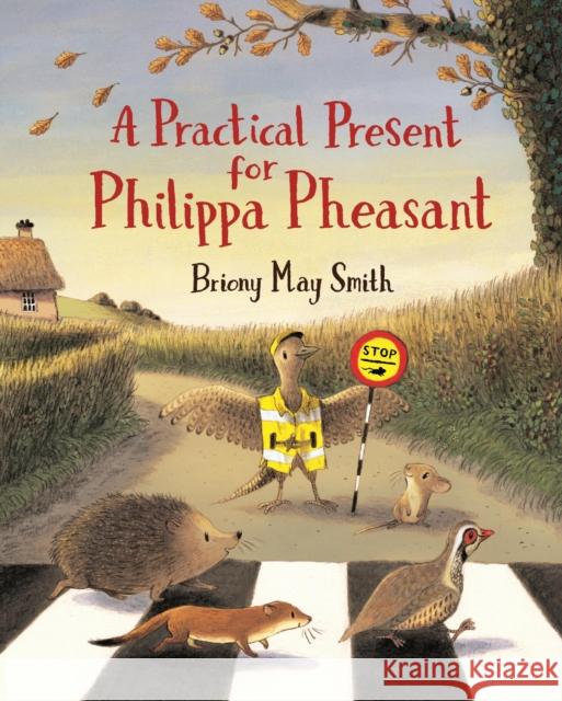 A Practical Present for Philippa Pheasant Briony May Smith 9781406391312 Walker Books Ltd - książka