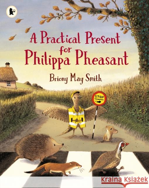 A Practical Present for Philippa Pheasant Briony May Smith 9781529513387 Walker Books Ltd - książka