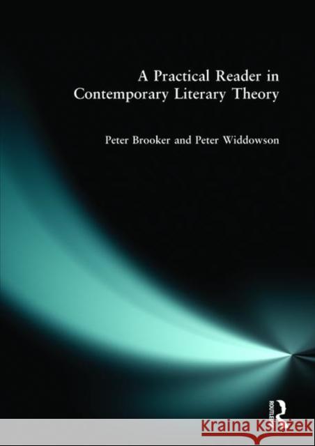 A Practical Reader in Contemporary Literary Theory Peter Widdowson Peter Brooker 9780134425672 Longman Publishing Group - książka