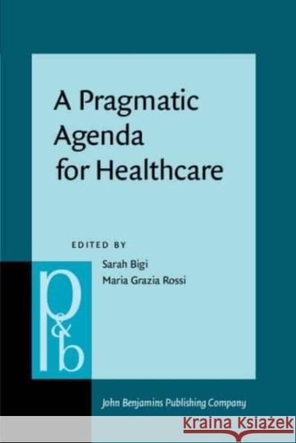 A Pragmatic Agenda for Healthcare  9789027214270 John Benjamins Publishing Company - książka