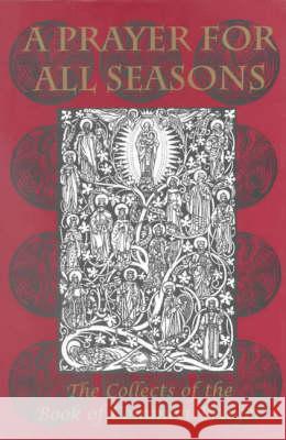 A Prayer for All Seasons: The Collects of the Book of Common Prayer The Lutterworth Press 9780718829957 Lutterworth Press - książka