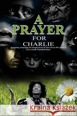 A Prayer for Charlie Karen Rae Rutty 9781721275052 Createspace Independent Publishing Platform - książka