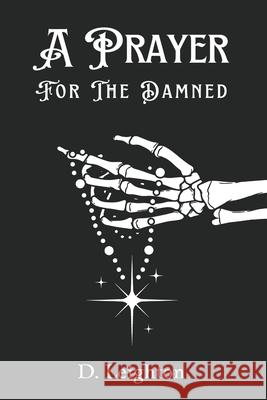 A Prayer For The Damned Devyn Leighton 9781738070640 D. Leighton - książka