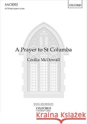 A Prayer of St Columba Cecilia McDowall   9780193533844 Oxford University Press - książka