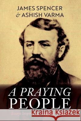 A Praying People James Spencer, Ashish Varma 9781666765694 Wipf & Stock Publishers - książka