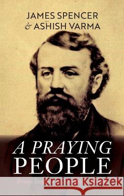 A Praying People James Spencer, Ashish Varma 9781666765700 Wipf & Stock Publishers - książka