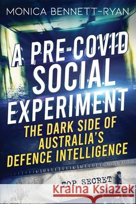 A Pre-COVID Social Experiment Monica Bennett-Ryan 9780645351330 In His Name Publishing - książka