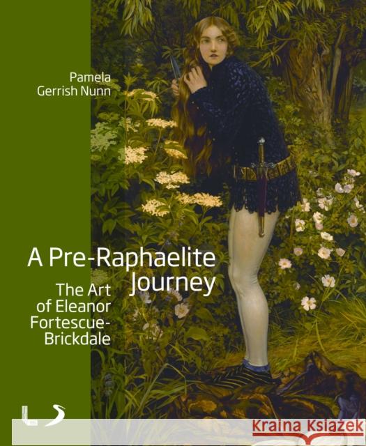 A Pre-Raphaelite Journey: The Art of Eleanor Fortescue-Brickdale Pamela Gerrish Nunn 9781846318573 Liverpool University Press - książka