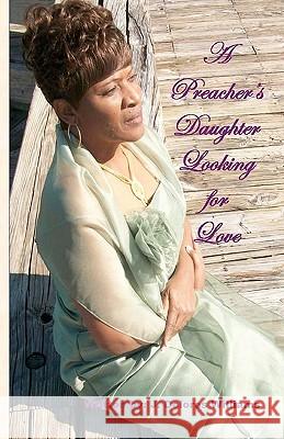 A Preacher's Daughter Looking for Love J. Delores Williams 9780615435350 Anderson Inc. - książka