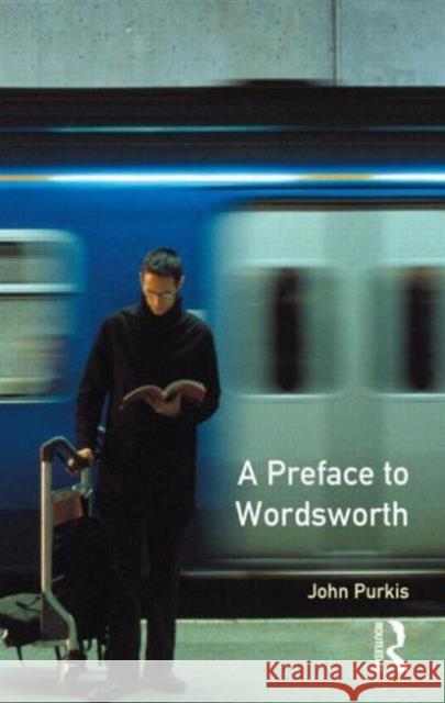 A Preface to Wordsworth: Revised Edition Purkis, John 9780582437654 Preface Books - książka
