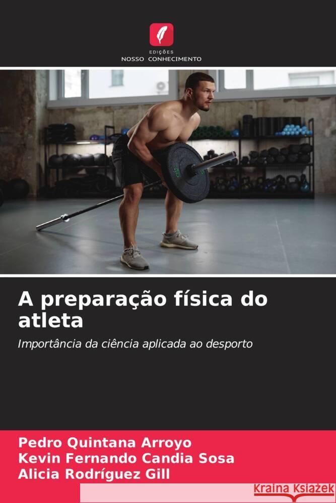 A prepara??o f?sica do atleta Pedro Quintan Kevin Fernando Candi Alicia Rodr?gue 9786206891659 Edicoes Nosso Conhecimento - książka