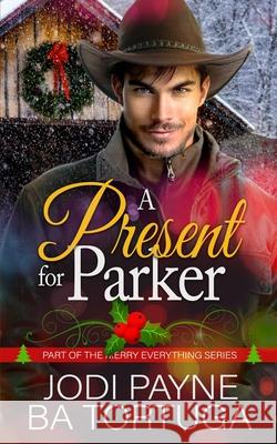 A Present for Parker Ba Tortuga Jodi Payne 9781963644197 Tygerseye Publishing, LLC - książka
