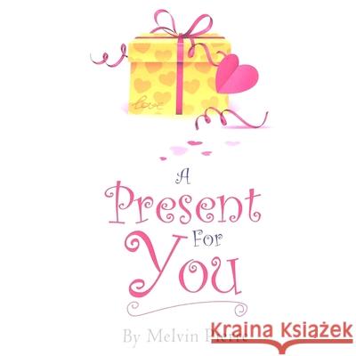 A Present For You Melvin Pierre 9780578748368 Kindle Direct Publishing - książka