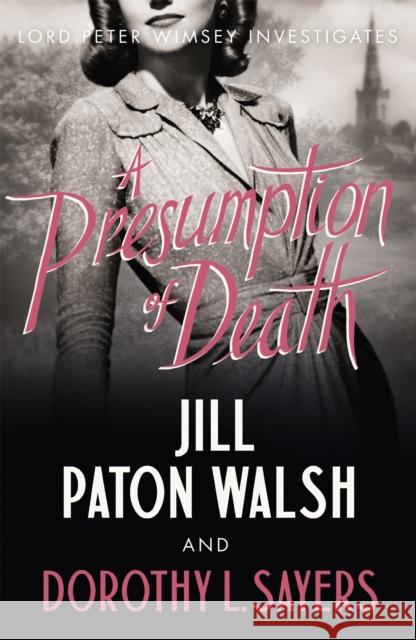 A Presumption of Death: A Gripping World War II Murder Mystery Dorothy L Sayers 9781444792911 HODDER & STOUGHTON - książka