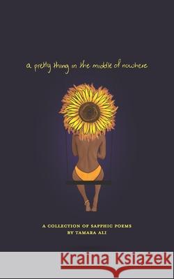 A pretty thing in the middle of nowhere Tamara Ali 9789769742000 Use My Own Imprint - książka