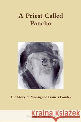 A Priest Called Pancho Clyde Davis 9781678003371 Lulu.com - książka