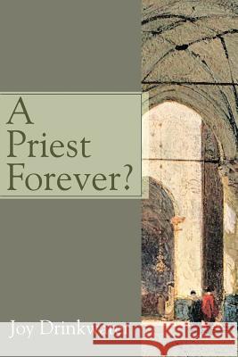 A Priest Forever? Bettine J. Krause 9780595226566 Writers Club Press - książka