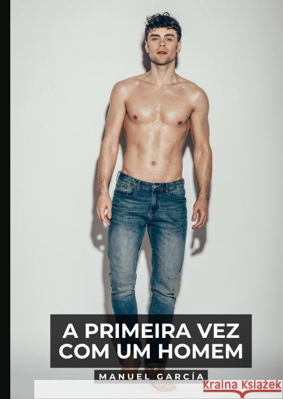 A primeira vez com um homem García, Manuel 9783384539304 Manuel García - książka