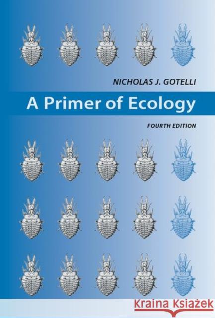 A Primer of Ecology N Gotelli 9780878933181 Oxford University Press Inc - książka