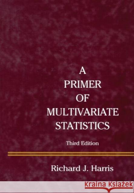 A Primer of Multivariate Statistics Richard J. Harris 9780415645584 Psychology Press - książka