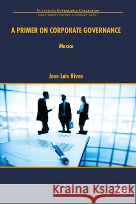 A Primer on Corporate Governance: Mexico Jose Luis Rivas 9781631575815 Business Expert Press - książka