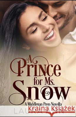 A Prince for Ms. Snow: A Clean, Millionaire Romance Laura Ann 9781792978470 Independently Published - książka