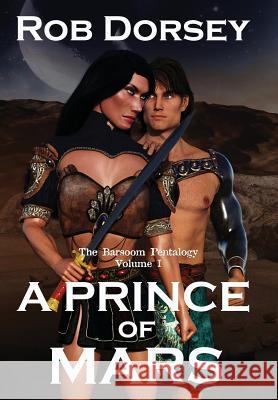 A Prince of Mars Rob Dorsey 9780986313653 Copper Creek Press, LLC - książka