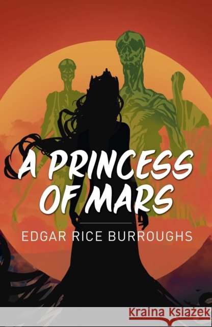 A Princess of Mars Edgar Rice Burroughs 9781398813557 Arcturus Publishing Ltd - książka