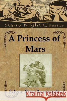 A Princess of Mars Edgar Rice Burroughs Richard S. Hartmetz 9781482300765 Createspace - książka