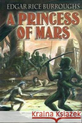 A Princess of Mars Edgar Rice Burroughs 9781532895777 Createspace Independent Publishing Platform - książka