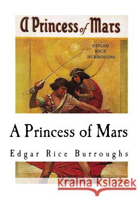 A Princess of Mars Edgar Rice Burroughs 9781535018296 Createspace Independent Publishing Platform - książka