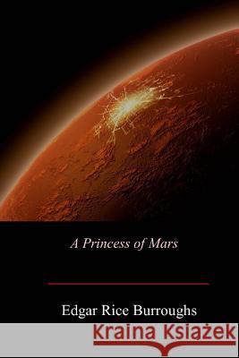 A Princess of Mars Edgar Rice Burroughs 9781974166183 Createspace Independent Publishing Platform - książka