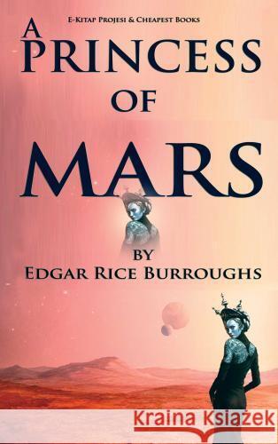 A Princess of Mars Burroughs, Edgar Rice 9786256629288 E-Kitap Projesi & Cheapest Books - książka