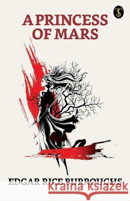 A Princess Of Mars Edger Rice Burroughs   9789355849939 True Sign Publishing House - książka