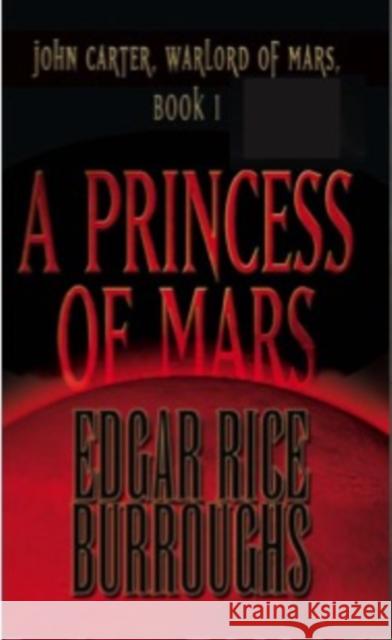 A Princess of Mars, John Carter, Warlord of Mars, Book 1 Edgar Rice Burroughs 9781596879928 iBooks - książka