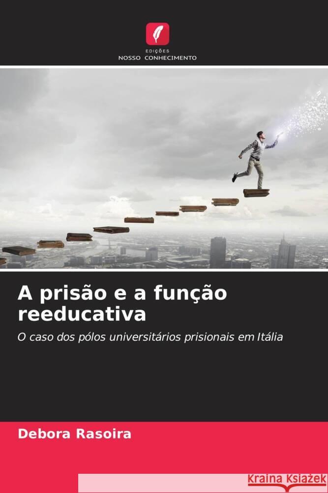 A pris?o e a fun??o reeducativa Debora Rasoira 9786207197002 Edicoes Nosso Conhecimento - książka