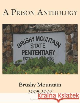 A Prison Anthology: Brushy Mountain 2005-2007 Garry W Johnson 9781735450704 R. R. Bowker - książka