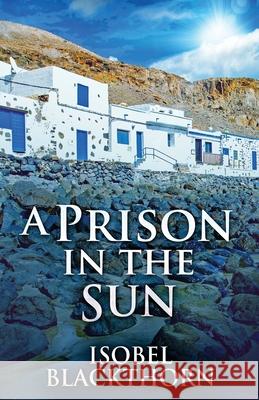 A Prison In The Sun Isobel Blackthorn 9784867452066 Next Chapter - książka
