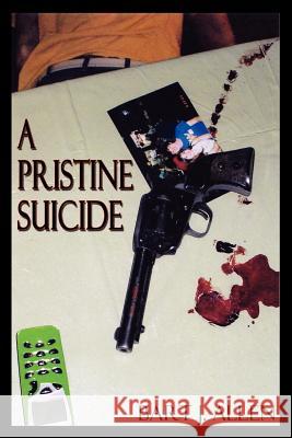 A Pristine Suicide Bart J. Allen 9781602641624 Virtualbookworm.com Publishing - książka
