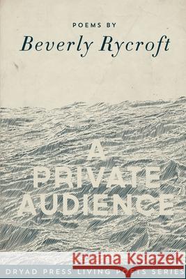A Private Audience Beverly Rycroft 9780620764865 Dryad Press - książka