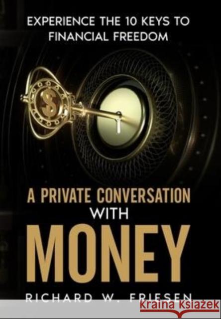 A Private Conversation with Money Richard Friesen 9781087997391 Themis Press - książka